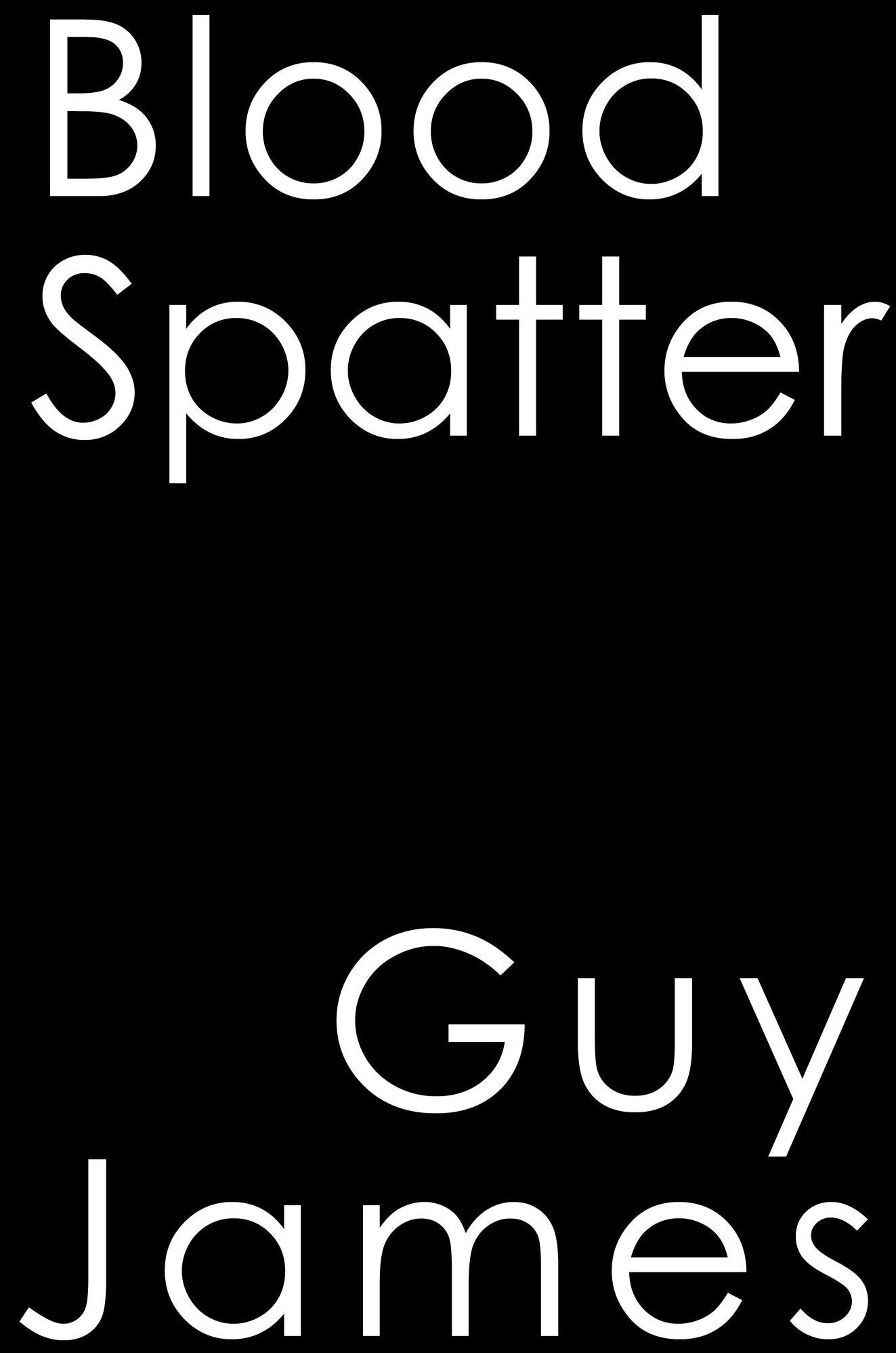 Blood Spatter: A Short Story