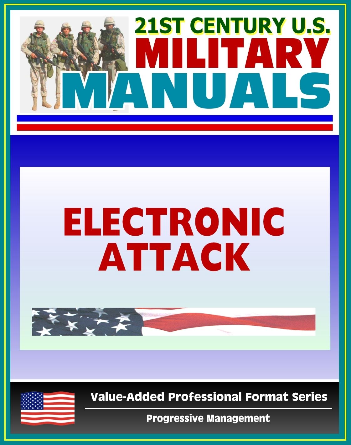 21st Century U.S. Military Manuals: Electronic Attack Tactics, Techniques, and Procedures (FM 34-45) EW, EP, Electronic Warfare (Value-Added Professional Format Series)