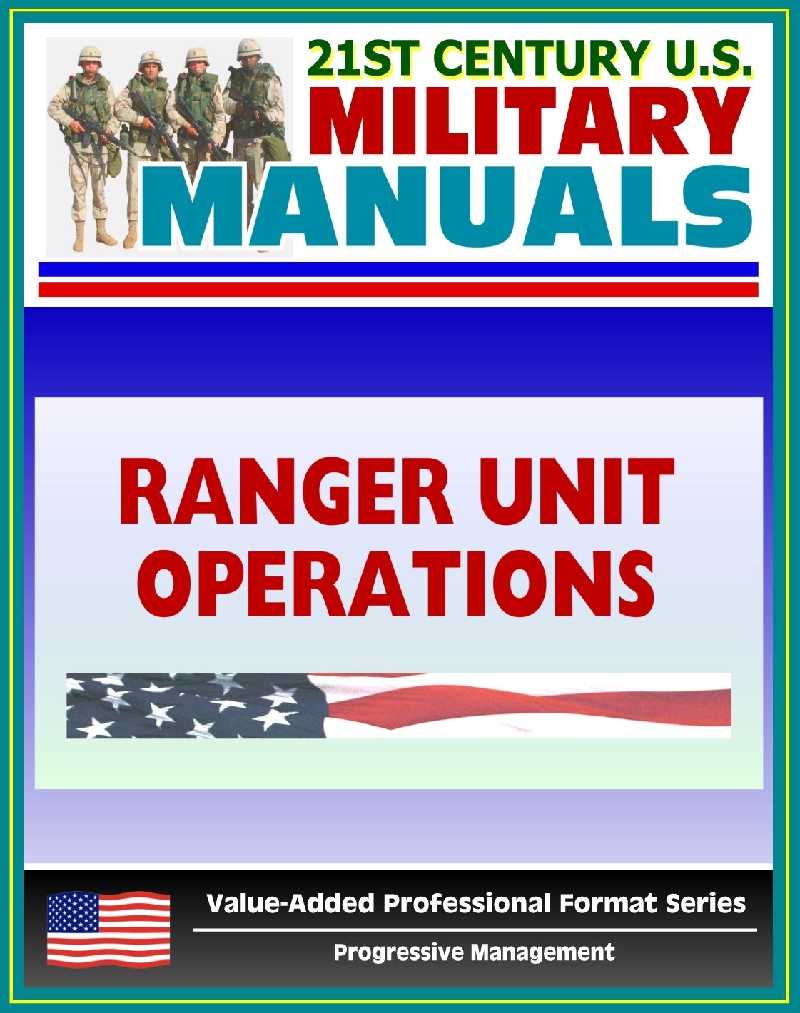 21st Century U.S. Military Manuals: Ranger Unit Operations - FM 7-85 (Value-Added Professional Format Series)