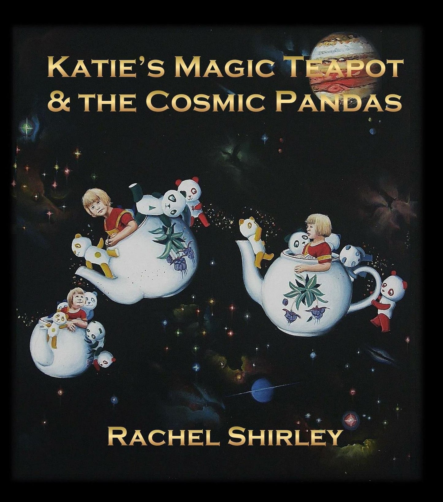 Katie's Magic Teapot and the Cosmic Pandas: A Cosmic Educational Picture Book for Children Age 5 -8