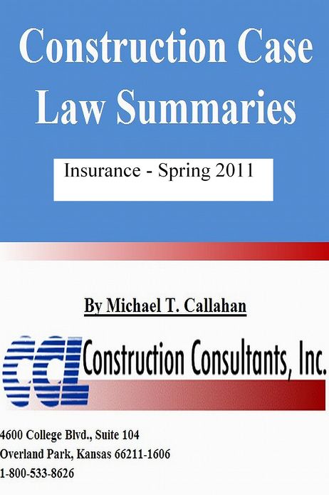 Construction Case Law Summaries: Insurance, Spring 2011