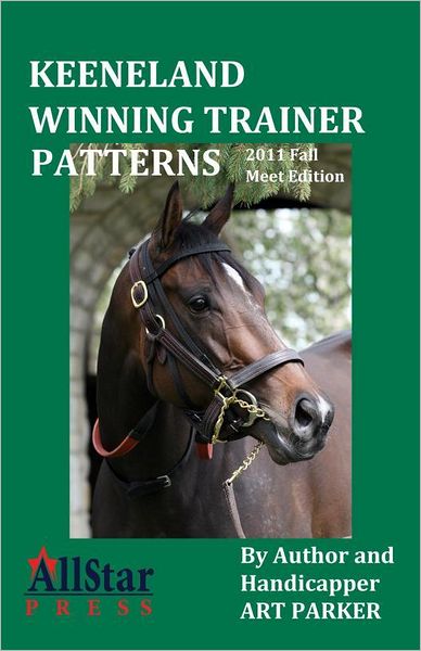 Keeneland Winning Trainer Patterns: 2011 Edition