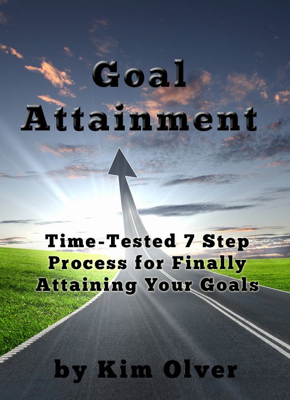 Goal Attainment-Time Tested 7 Step Process for Finally Attaining Your Goals