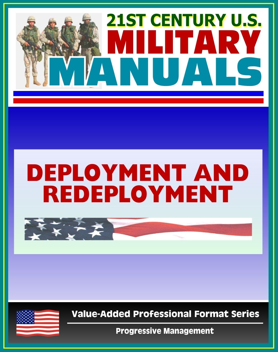 21st Century U.S. Military Manuals: Army Deployment and Redeployment Field Manual - FM 100-17, FMI 3-35 (Value-Added Professional Format Series)