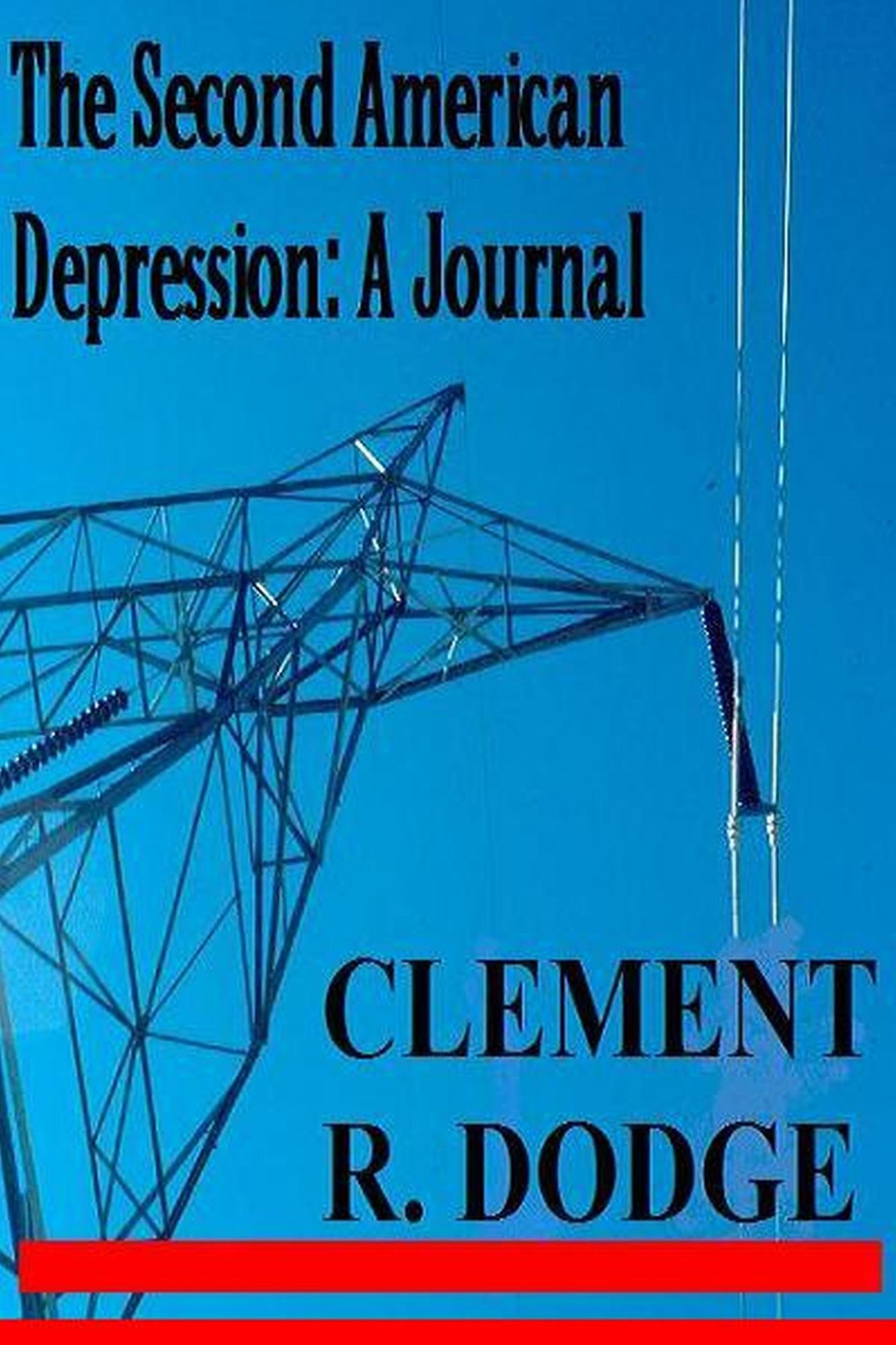 The Second American Depression: A Journal
