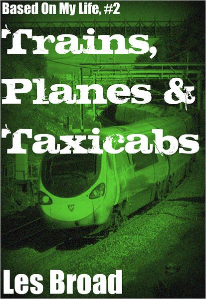 Trains, Planes And Taxicabs