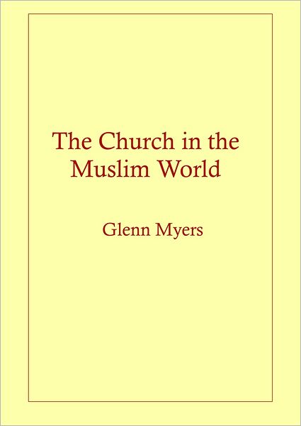 The Church in the Muslim World