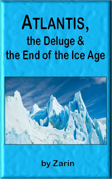 Atlantis, the Deluge and the End of the Ice Age
