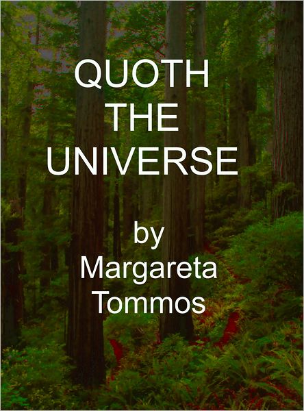 Quoth the Universe