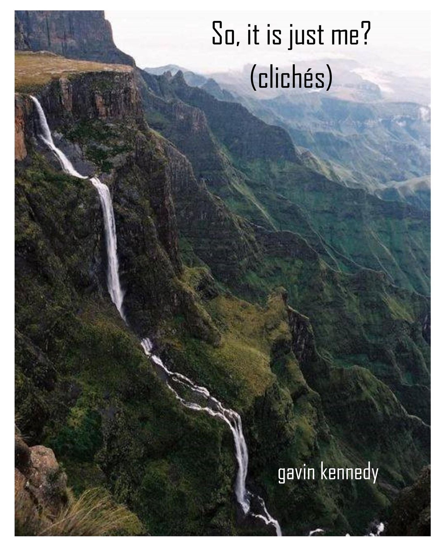 So, Is It Just Me?: 'Cliches'