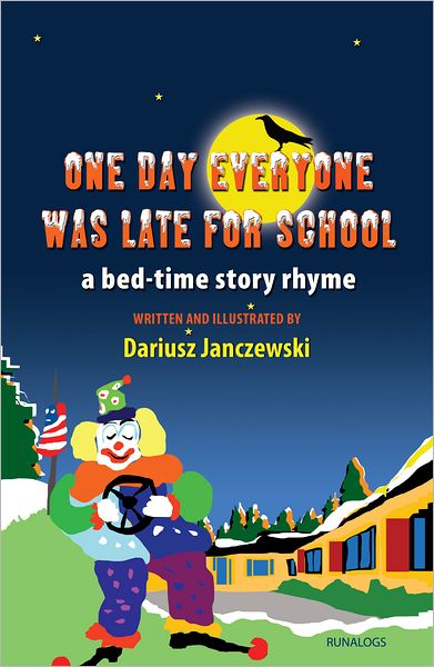 One Day Everyone Was Late For School: Bedtime Story Rhyme