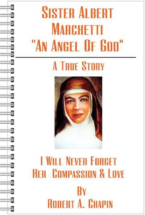 Sister Albert Marchetti: "An Angel Of God"
