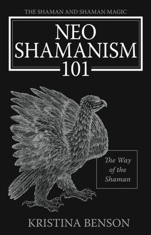 NeoShamanism 101: The Way of the Shaman