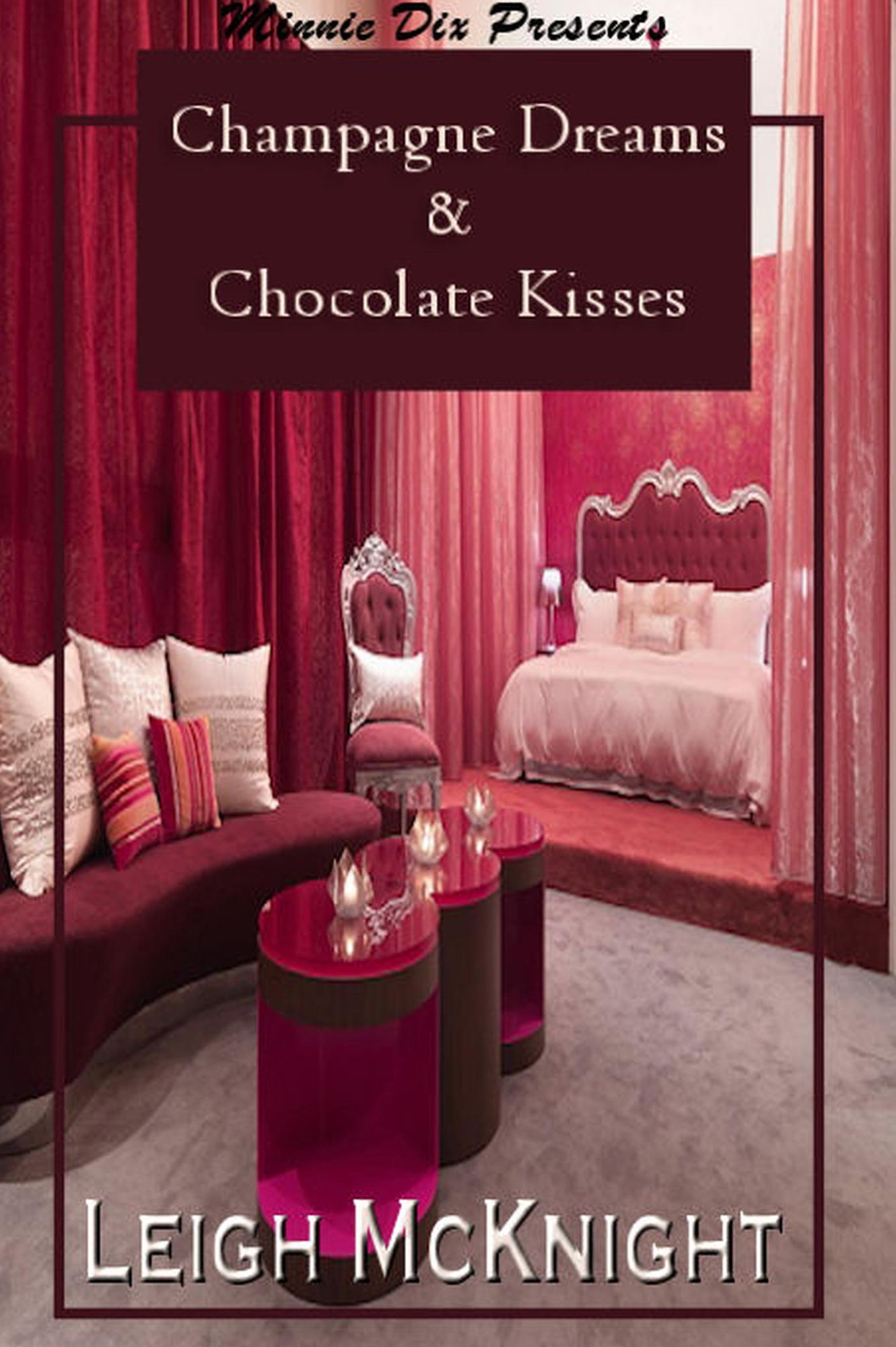 Champagne Dreams & Chocolate Kisses