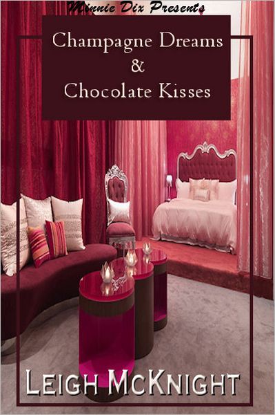 Champagne Dreams & Chocolate Kisses