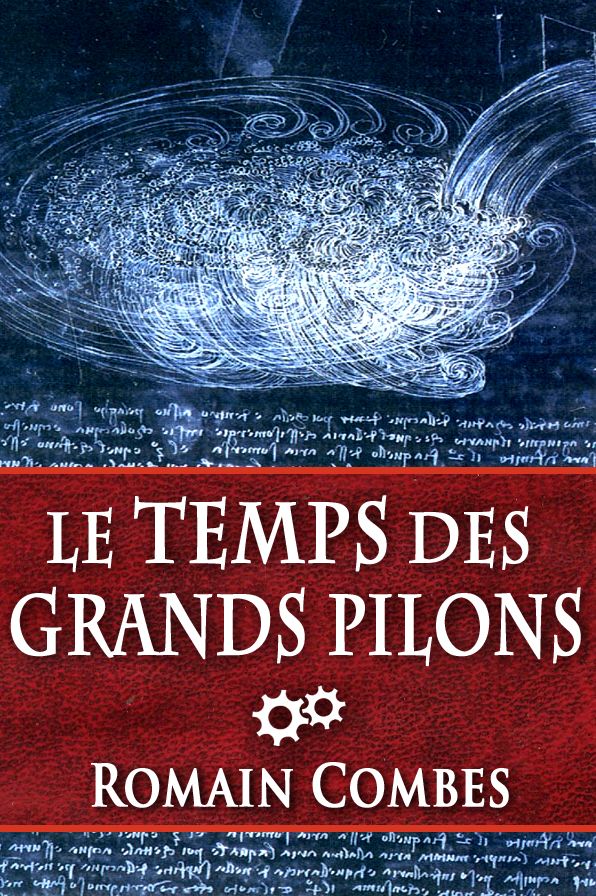 Le Temps des Grands Pilons (TechLords - Les Seigneurs Tech - Vol. 3)
