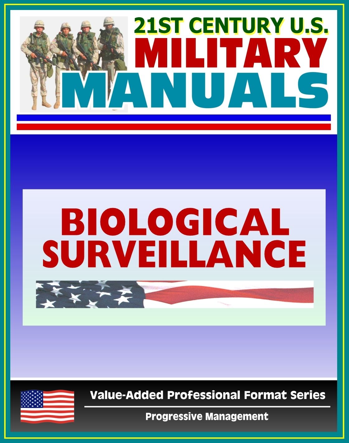 21st Century U.S. Military Manuals: Multiservice Tactics, Techniques, and Procedures for Biological Surveillance Field Manual - FM 3-11.86 (Value-Added Professional Format Series)