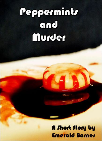 Peppermints and Murder: A Short Story