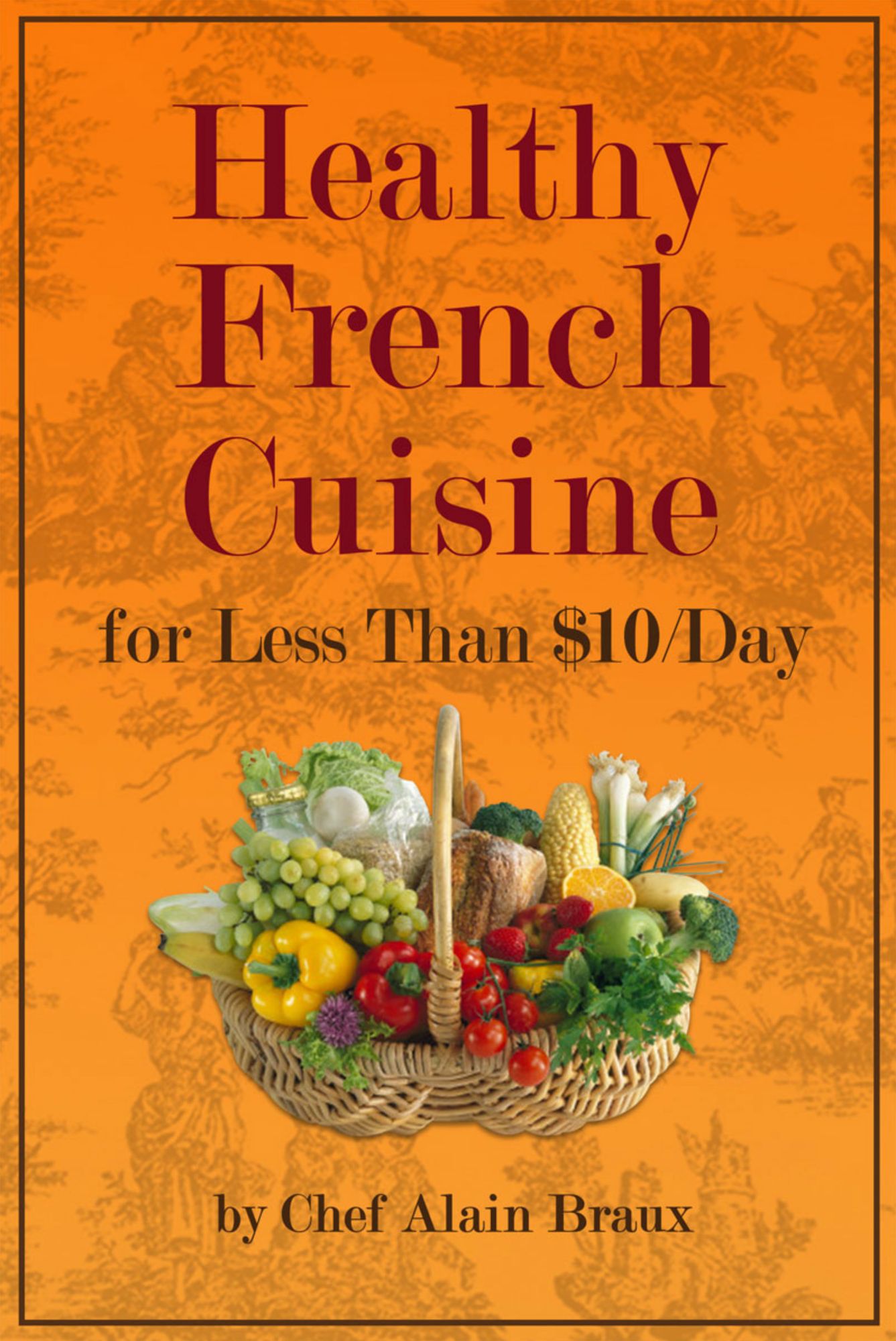Healthy French Cuisine for Less Than $10/Day