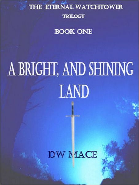 A Bright, and Shining Land.