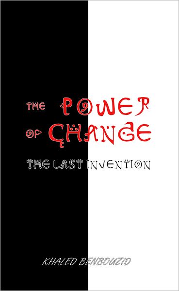The Power of Change: The Last Invention