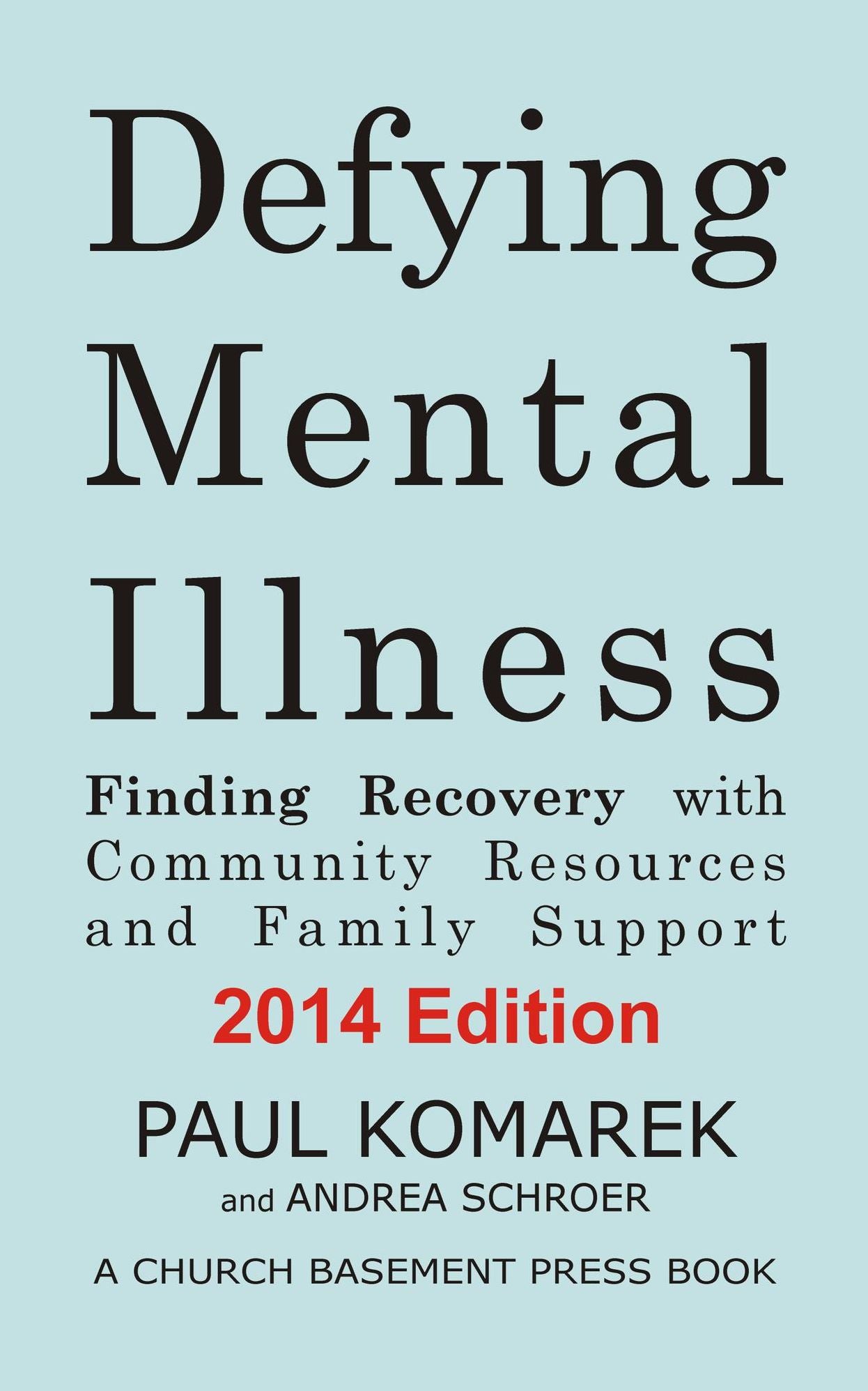 Defying Mental Illness: Finding Recovery with Community Resources and Family Support