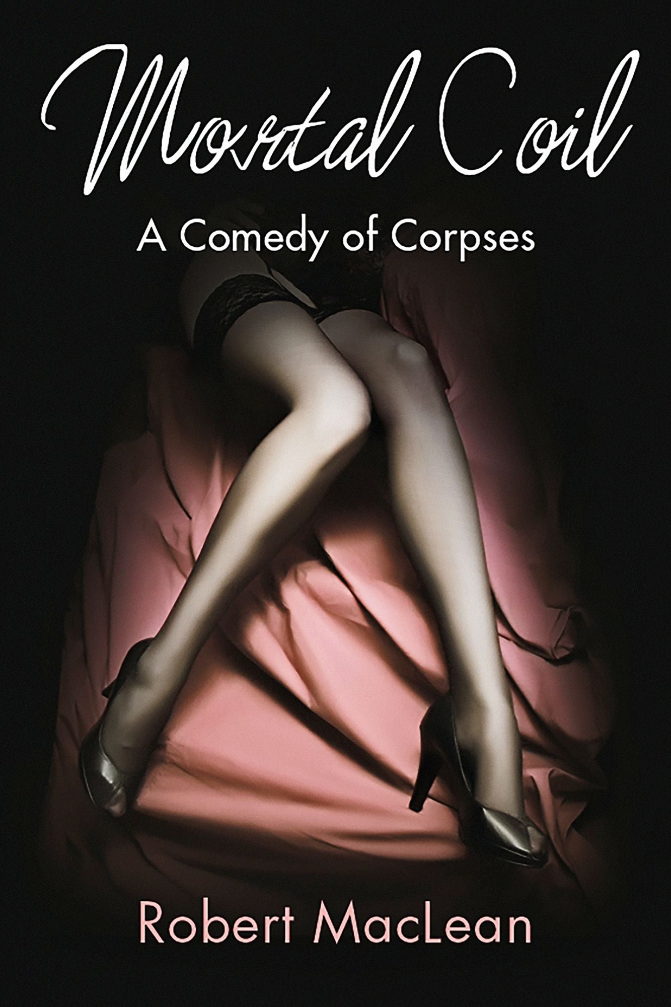 Mortal Coil: A Comedy of Corpses