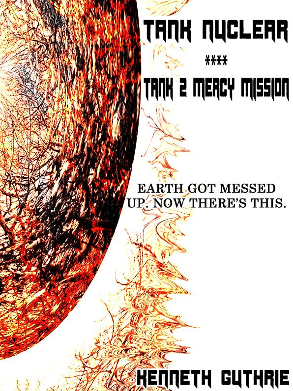 Tank Nuclear and Tank 2 Mercy Mission (Combined Edition)