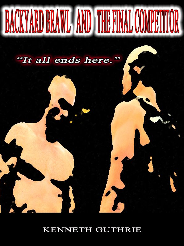 Backyard Brawl and The Final Competitor (Combined Edition)