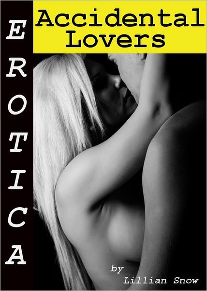 Erotica: Accidental Lovers, Tales of Sex