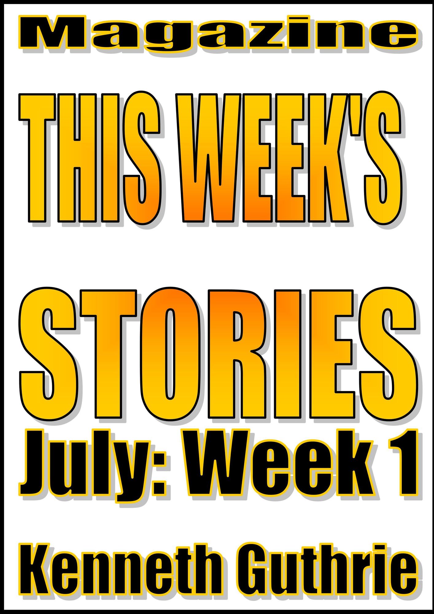 This Week's Stories (July, Week 1)