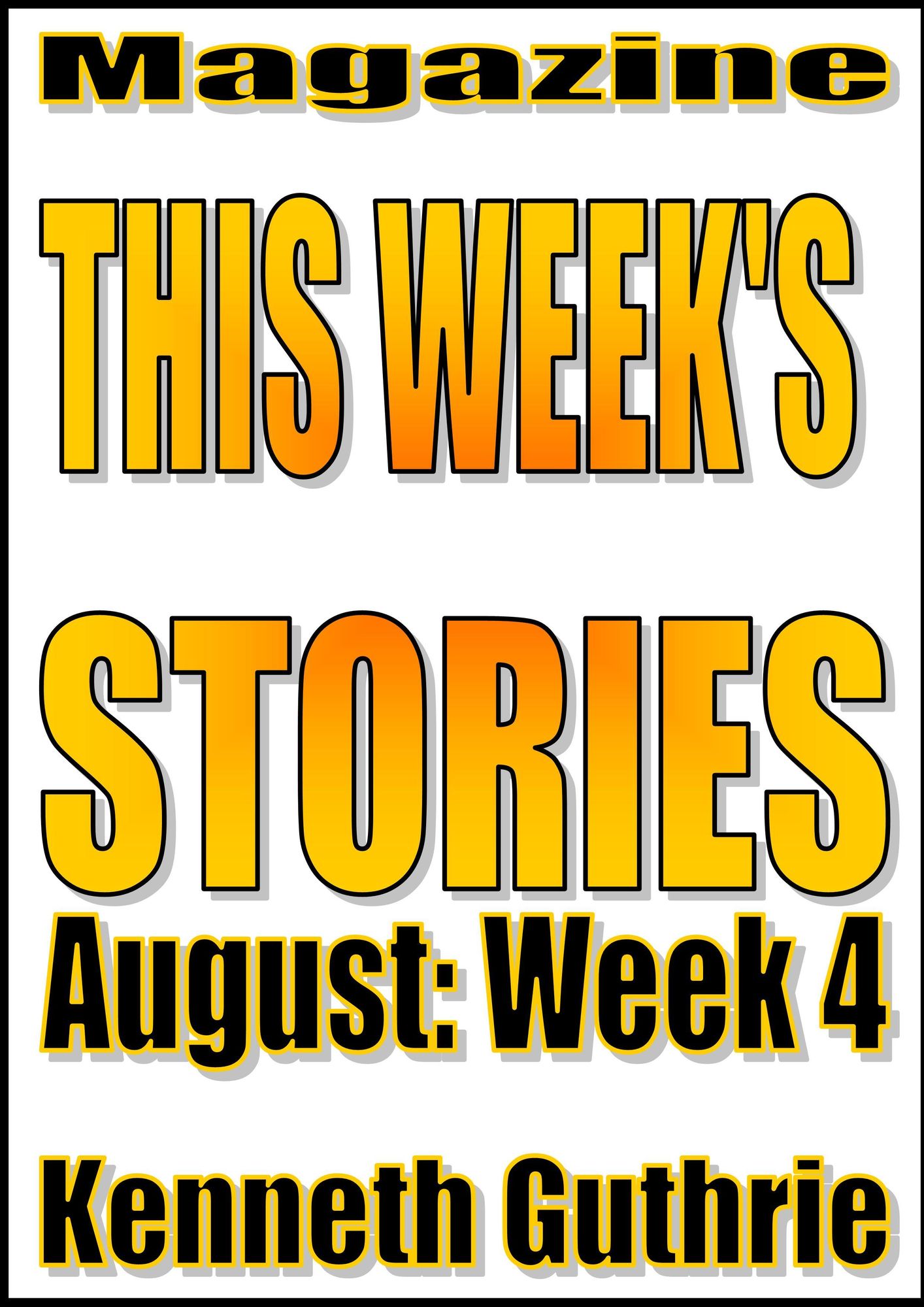 This Week's Stories (August, Week 4)