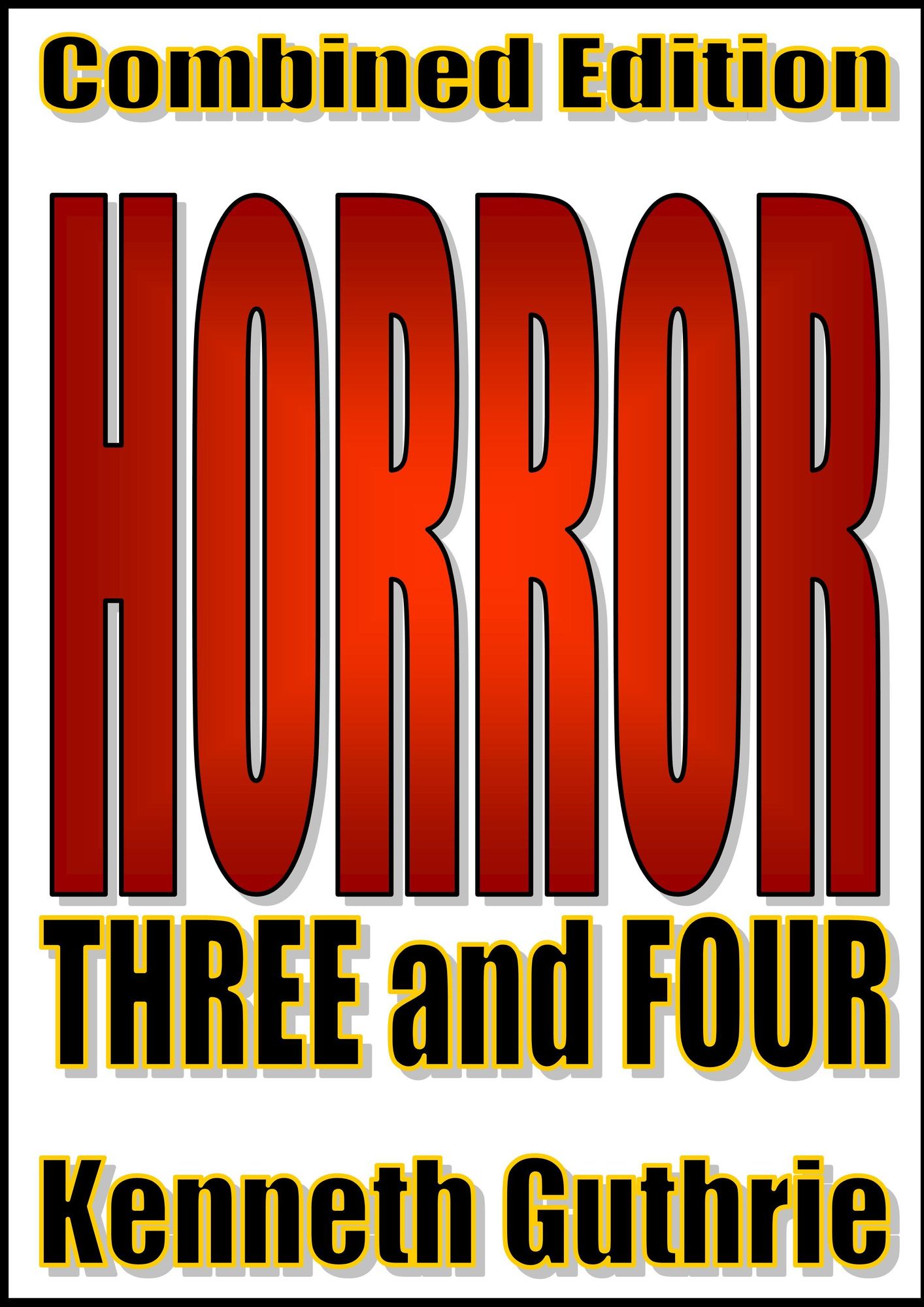 Horror: 3 and 4 (Combined Edition)