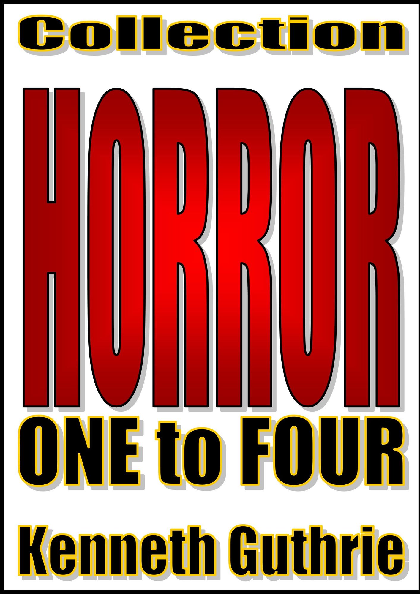 Horror: 1 to 4 (Collection)