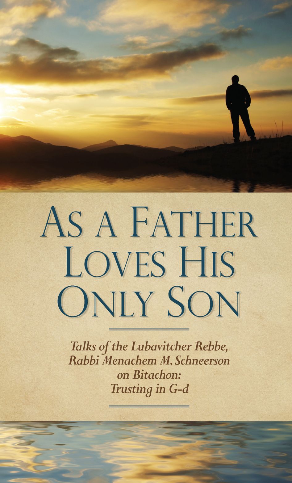 As a Father Loves His Only Son