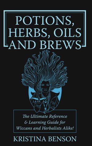 Potions, Herbs, Oils and Brews