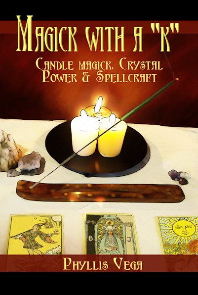Magick With A "k": Candle Magick, Crystal Power & Spellcraft