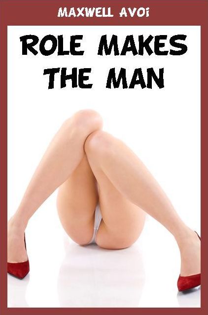 Role Makes The Man