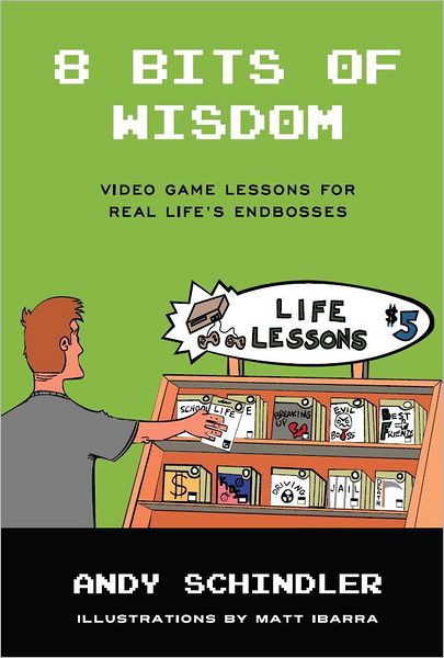 8 Bits of Wisdom: Video Game Lessons for Real Life's Endbosses