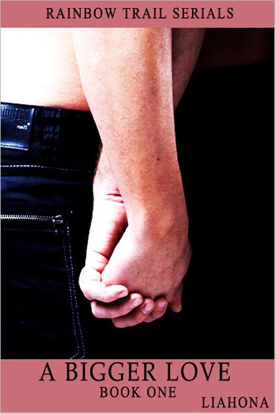 A Bigger Love: Book One