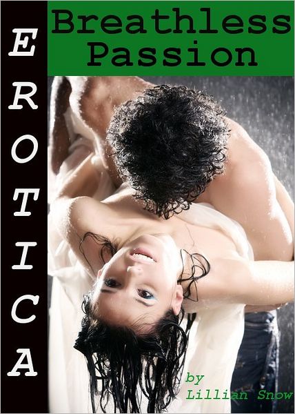 Erotica: Breathless Passion, Tales of Sex