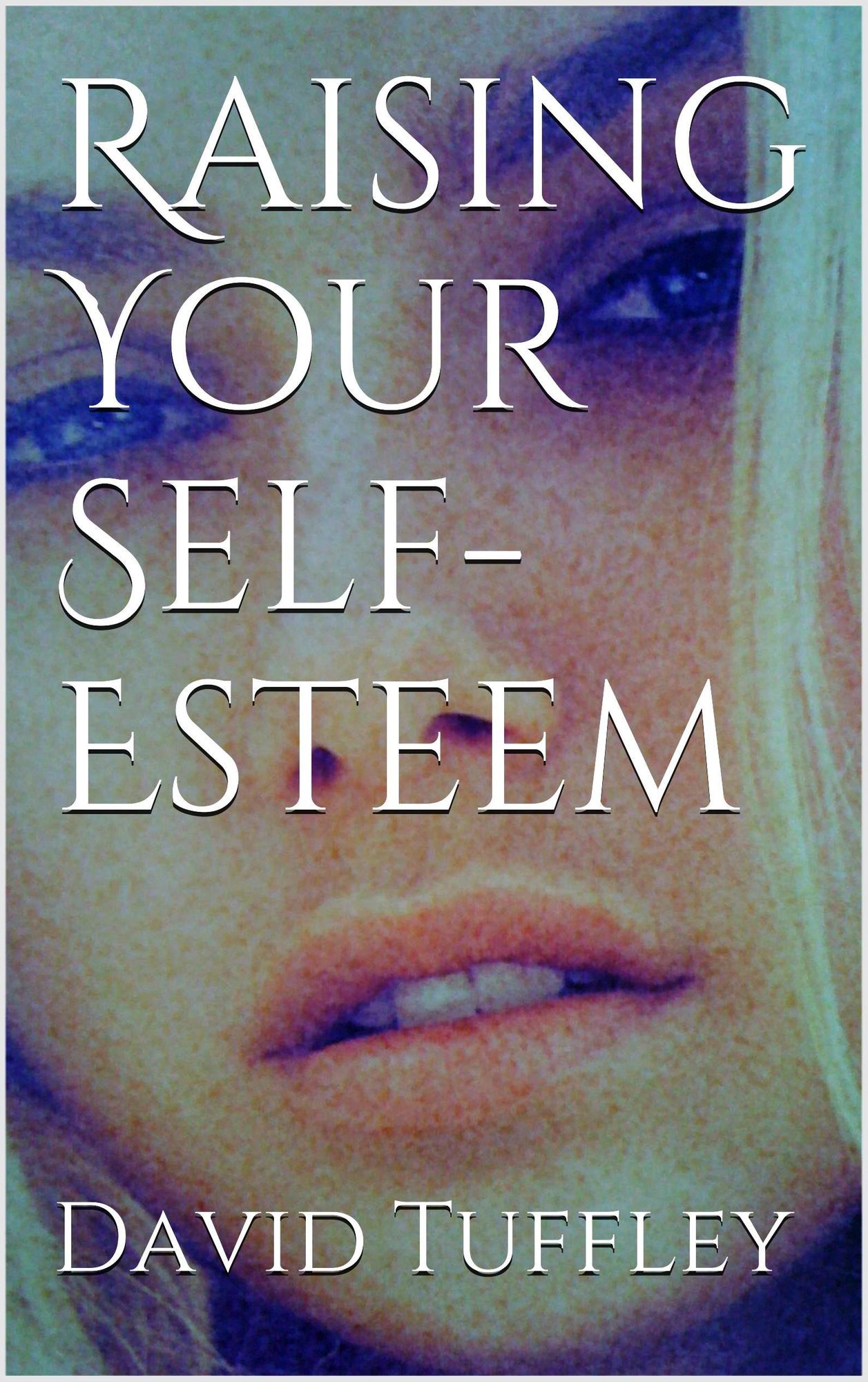 Raising Your Self-Esteem