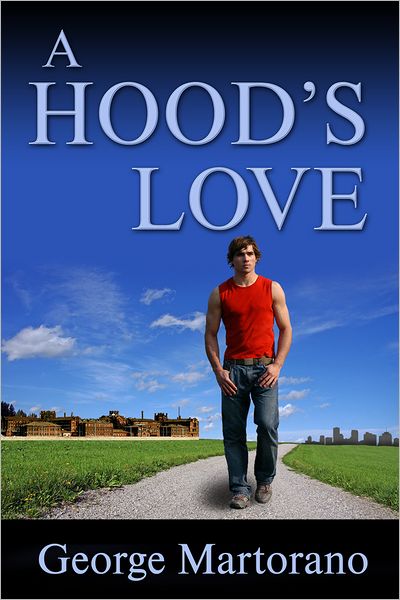 A Hood's Love, By George Martorano