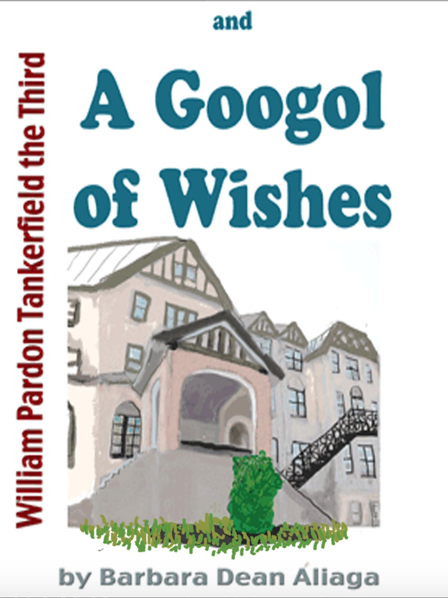 William Pardon Tankerfield the Third and A Googol of Wishes
