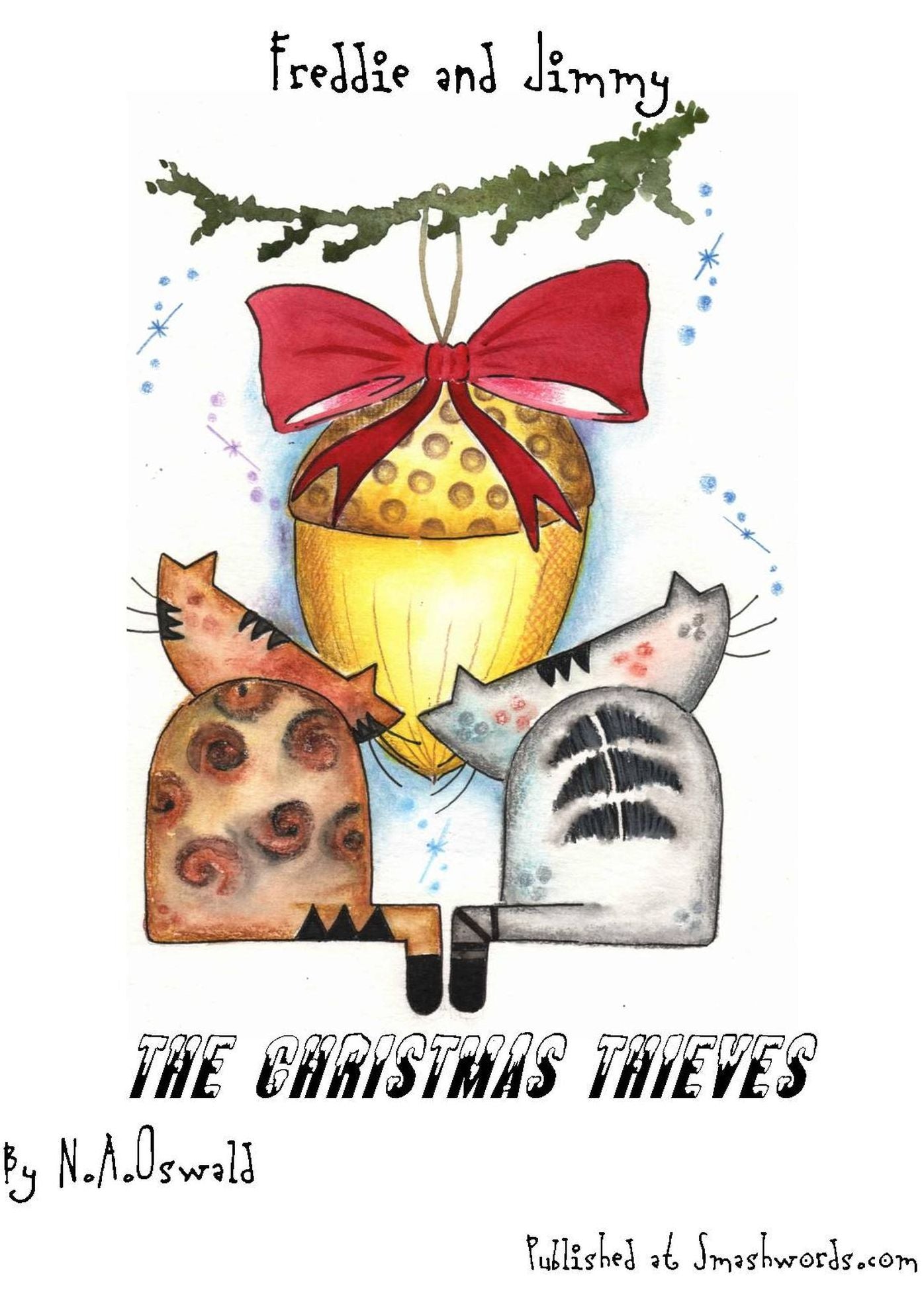 A Freddie and Jimmy Story: The Christmas Thieves - Picture Book