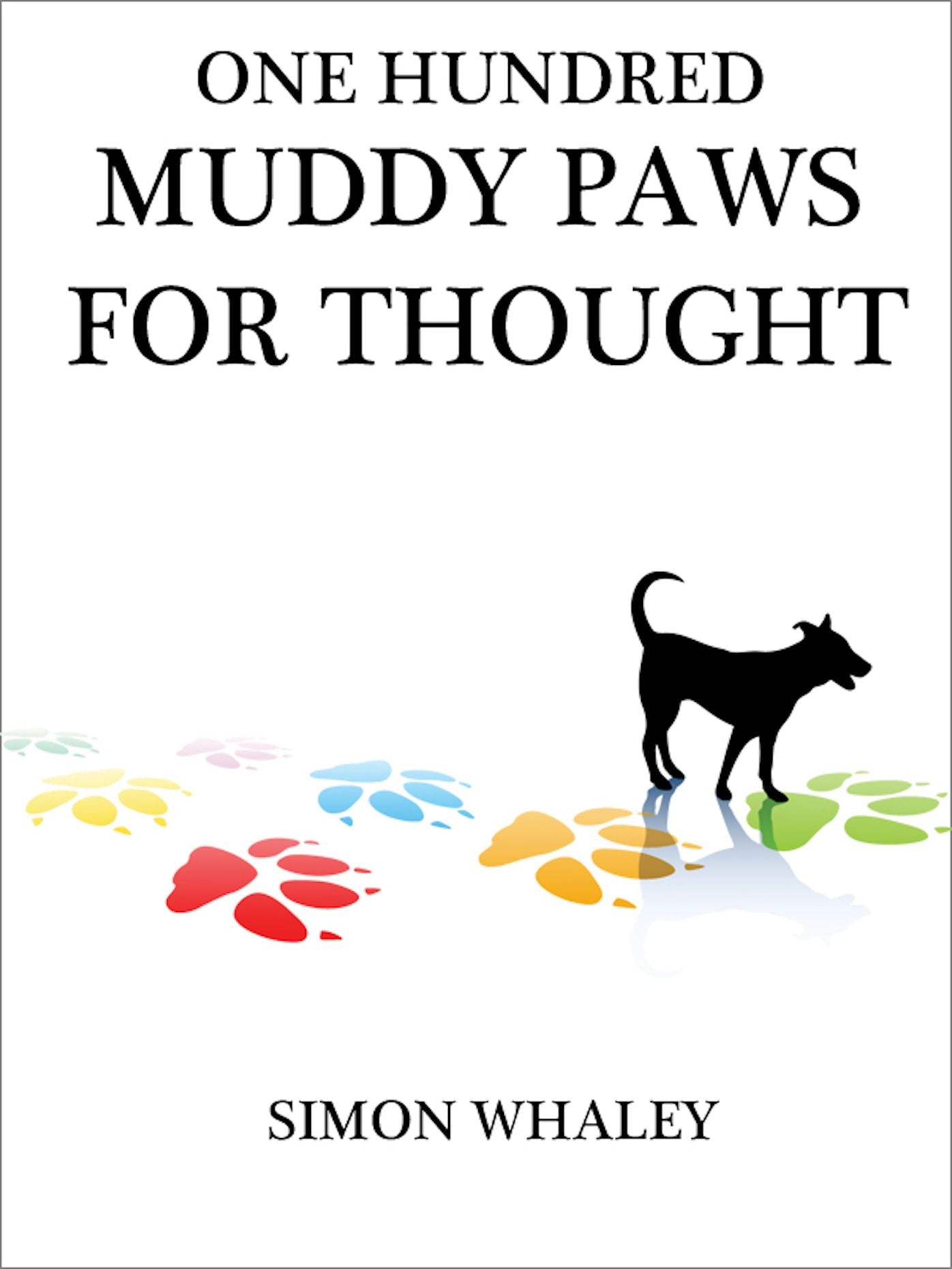 One Hundred Muddy Paws For Thought