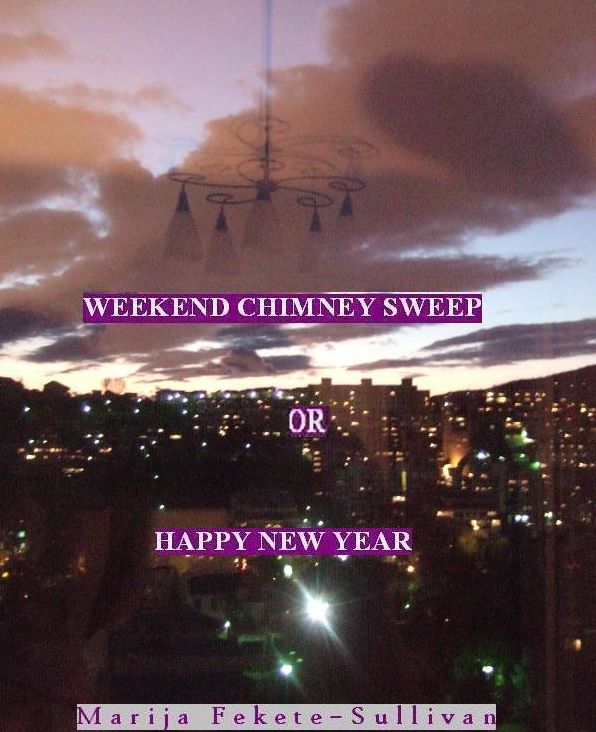 The Weekend Chimney Sweep or Happy New Year