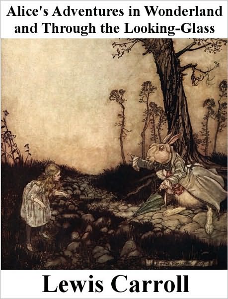 Alice's Adventures in Wonderland and Through the Looking-Glass
