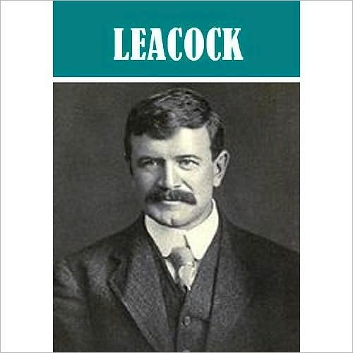 Works of Stephen Leacock (10 works)