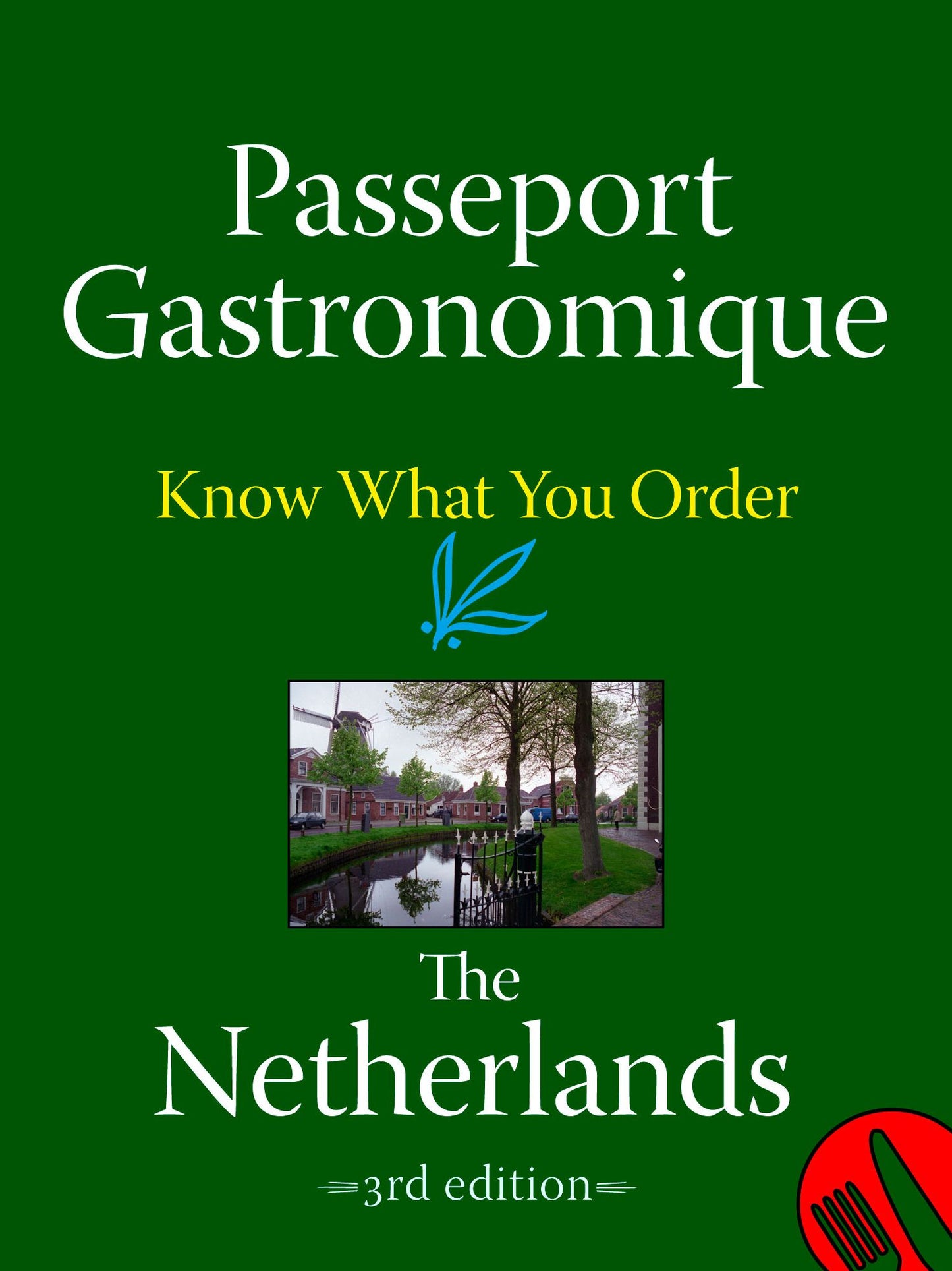 Passeport Gastronomique: The Netherlands